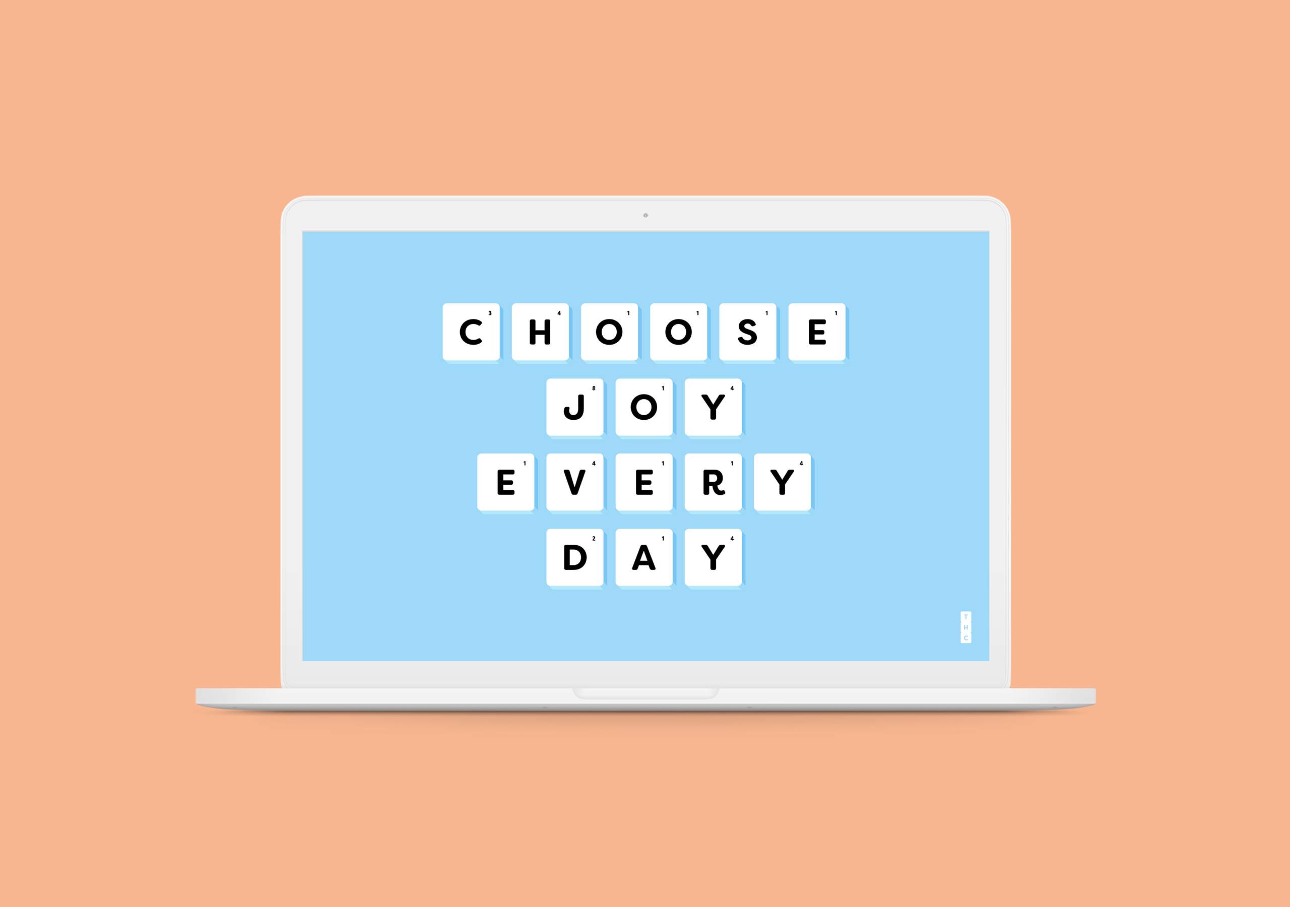 Mockup of a screensaver by Tile High Club that reads 'Choose joy every day'.